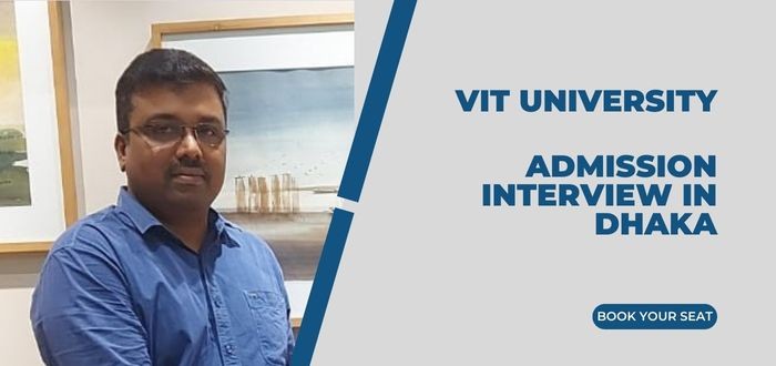 VIT University Admission Interview in Dhaka